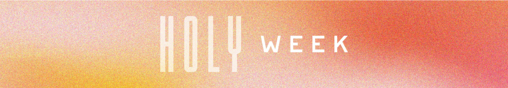 Content Block_Holy Week